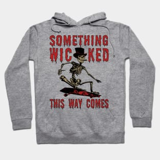 Something Wicked This Way Comes - Skeleton Skateboard Meme Hoodie